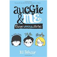 Auggie & Me: Three Wonder Stories by Palacio, R. J., 9781101934852