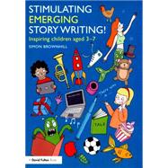 Stimulating Emerging Story Writing!: Inspiring children aged 37 by Brownhill; Simon, 9781138804852