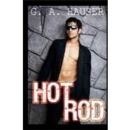 Hot Rod by Hauser, G. A.; Price, Stella; Rhodes, Stacey, 9781453624852