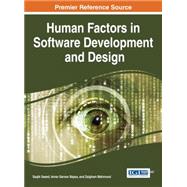 Human Factors in Software Development and Design by Saeed, Saqib; Bajwa, Imran Sarwar; Mahmood, Zaigham, 9781466664852