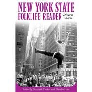 New York State Folklife Reader by Tucker, Elizabeth; Mchale, Ellen, 9781496814852
