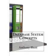 Database System Concepts by Blunt, Anthony D., 9781505334852
