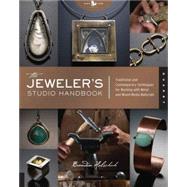 The Jeweler's Studio Handbook...,Holschuh, Brandon,9781592534852