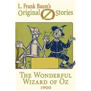 The Wonderful Wizard of Oz by L. Frank Baum, 9781617204852