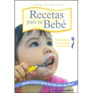 Recetas Para Tu Bebe / Recipes for Your Baby by Sumbland, Clara, 9789507684852