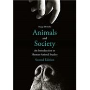 Animals and Society: An Introduction to Human-Animal Studies by Demello, Margo, 9780231194853