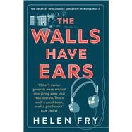 The Walls Have Ears by Fry, Helen, 9780300254853