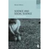 Science and Social Science: An Introduction by Williams,Malcolm, 9780415194853