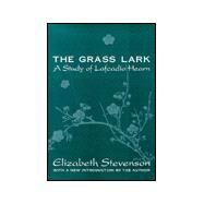 Grass Lark: Study of Lafcadio Hearn by Stevenson,Elizabeth, 9780765804853