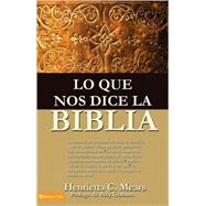 Lo que nos dice la Biblia by Henrietta C. Mears, 9780829704853