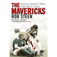 The Mavericks by Steen, Rob, 9781472974853