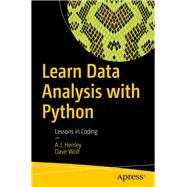 Learn Data Analysis With Python by Henley, A. J.; Wolf, Dave, 9781484234853