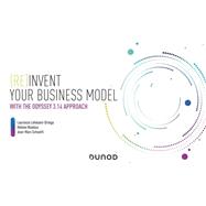 (Re)invent your business model by Laurence Lehmann-Ortega; Hlne Musikas; Jean- Marc Schoettl, 9782100834853