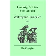 Zeitung fr Einsiedler by Von Arnim, Ludwig Achim; Moering, Renate, 9783110254853