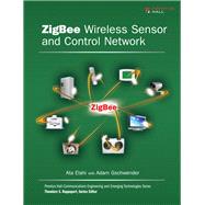 Zigbee Wireless Sensor and Control Network by Elahi, Ata; Gschwender, Adam, 9780137134854
