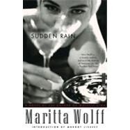 Sudden Rain A Novel by Wolff, Maritta; Livesey, Margot, 9780743254854