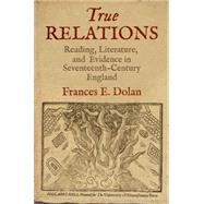 True Relations by Dolan, Frances E., 9780812244854
