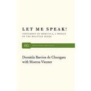 Let Me Speak! : Testimony of Domitila, a Woman of the Bolivian Mines by Ortiz, Victoria, 9780853454854