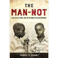 The Man-not by Curry, Tommy J., 9781439914854