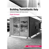 Building Transatlantic Italy by Paolo Scrivano, 9781472414854