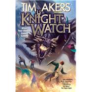 Knight Watch by Akers, Tim, 9781982124854