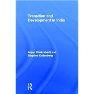 Transition and Development in India by Chakrabarti,Anjan, 9780415934855