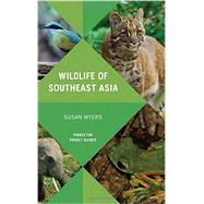 Wildlife of Southeast Asia by Myers, Susan, 9780691154855
