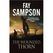 The Wounded Thorn by Sampson, Fay, 9780727884855