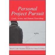 Personal Project Pursuit : Goals, Action, and Human Flourishing by Little, Brian R.; Salmela-aro, Katariina; Phillips, Susan D., 9780805854855