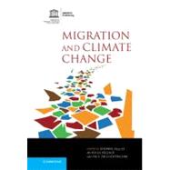 Migration and Climate Change by Piguet, Etienne; Pecoud, Antoine; De Guchteneire, Paul, 9781107014855