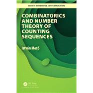 Combinatorics and Number Theory of Counting Sequences by Mezo; Istvan, 9781138564855
