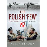 The Polish Few by Sikora, Peter, 9781526714855