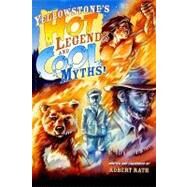 Yellowstone's Hot Legends and Cool Myths by Rath, Robert, 9781560374855