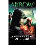 Arrow - A Generation of Vipers by Griffith, Susan; Griffith, Clay, 9781783294855