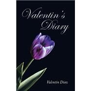 Valentins Diary by Diaz, Valentin, 9781973684855