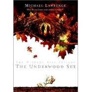 The Underwood See by Lawrence, Michael, 9780060724856