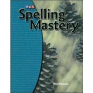 Spelling Mastery Level E, Student Workbook by McGraw Hill, 9780076044856
