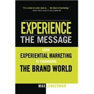 Experience the Message by Max Lenderman, 9780786734856