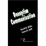 Deceptive Communication by Gerald R. Miller; James B. Stiff, 9780803934856