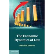 The Economic Dynamics of Law by Driesen, David M., 9781107004856