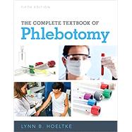 Bundle: The Complete Textbook of Phlebotomy, 5th + MindTap Medical Assisting, 2 terms (12 months) Printed Access Card by Hoeltke, Lynn, 9781337544856