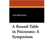 A Round-table in Poictesme: A Symposium by Bregenzer, Don, 9781434494856