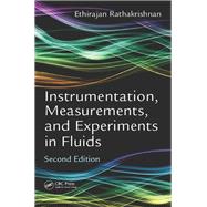 Instrumentation, Measurements, and Experiments in Fluids, Second Edition by Rathakrishnan; Ethirajan, 9781498784856