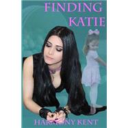 Finding Katie by Kent, Harmony, 9781508984856