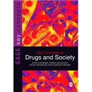 Key Concepts in Drugs and Society by Coomber, Ross; McElrath, Karen; Measham, Fiona; Moore, Karenza, 9781847874856