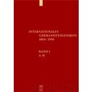 Internationales Germanistenlexikon, 1800-1950 by Konig, Christoph; Wagenbaur, Birgit; Frindt, Andrea; Knickmann, Hanne; Michel, Volker, 9783110154856
