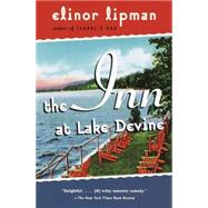 The Inn at Lake Devine by LIPMAN, ELINOR, 9780375704857
