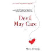 Devil May Care A Novel by McInnis, Sheri, 9780743464857