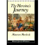 Heroine's Journey by MURDOCK, MAUREEN, 9780877734857