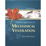 Clinical Application Of Mechanical Ventilation by Chang, David W., 9781401884857